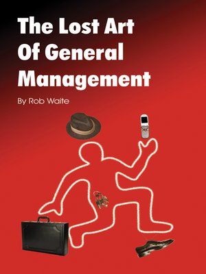 cover image of The Lost Art of General Management